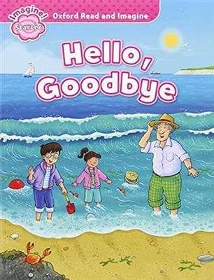 کتاب انگليسی Oxford Read and Imagine Starter Hello, Goodbye — تصویر ۲