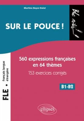 کتاب فرانسه Sur le pouce ! 560 Expressions françaises en 64 thèmes