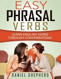 Easy Phrasal Verbs Learn English verbs through conversations