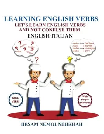 Learning English Verbs Let’s Learn English Verbs and Not Confuse Them (English-Italian-Persian)