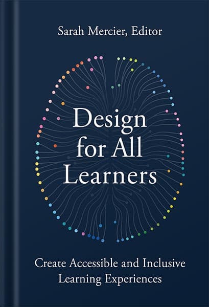دانلود کتاب Design for All Learners: Create Accessible and Inclusive Learning Experiences by Sarah Mercier