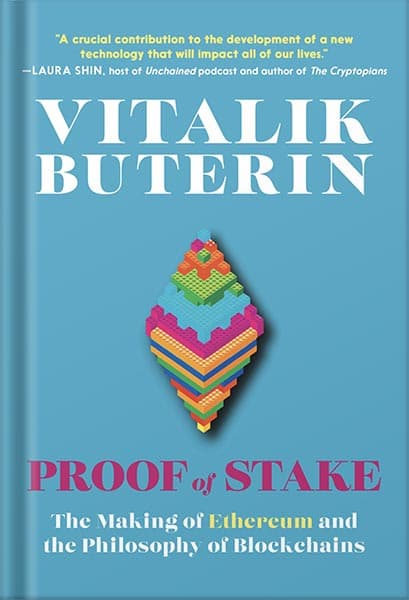 دانلود کتاب Proof of Stake: The Making of Ethereum and the Philosophy of Blockchains by Vitalik Buterin