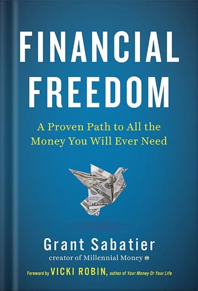 دانلود کتاب Financial Freedom: A Proven Path to All the Money You Will Ever Need by Grant Sabatier