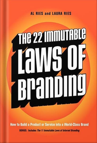 دانلود کتاب The 22 Immutable Laws of Branding: How to Build a Product or Service into a World-Class Brand 1st Edition, by Al Ries — تصویر ۲