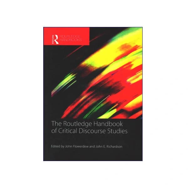 The Routledge Handbook of Critical Discourse Studies