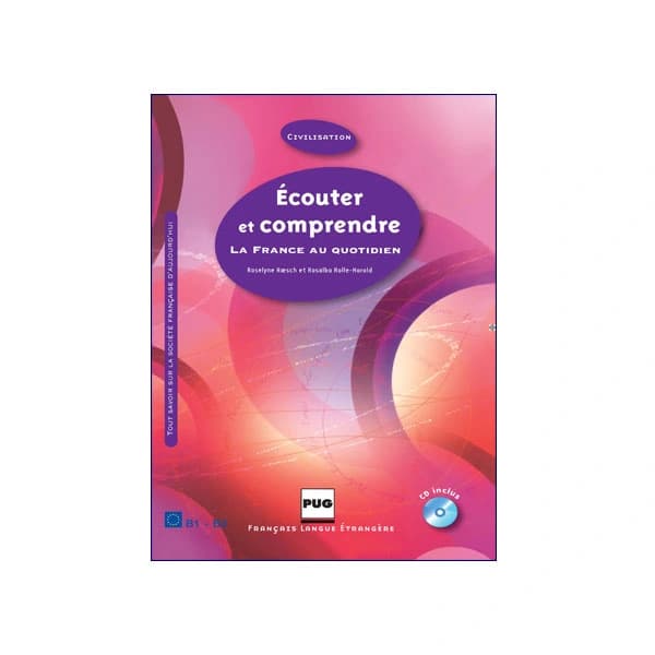 Ecouter et comprendre la france au quotidient