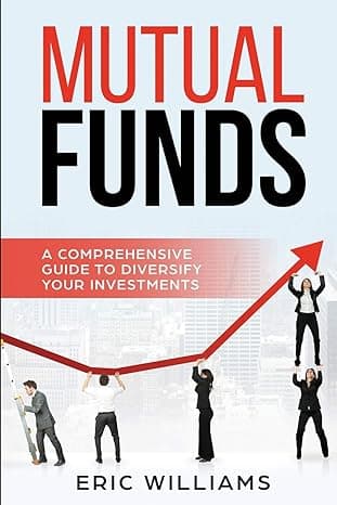 کتاب Mutual Funds: A Comprehensive Guide to Diversify your Investments