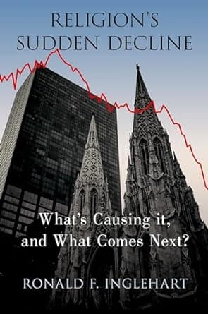 کتاب Religion’s Sudden Decline: What’s Causing it, and What Comes Next? 1st Edition