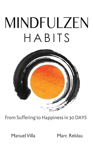 کتاب Mindfulzen Habits: From Suffering to Happiness in 30 Days (Change your habits, change your life)