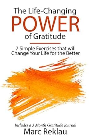 کتاب The Life-Changing Power of Gratitude: 7 Simple Exercises that will Change Your Life for the Better. Includes a 3 Month Gratitude Journal. (Change your habits, change your life Book 6)