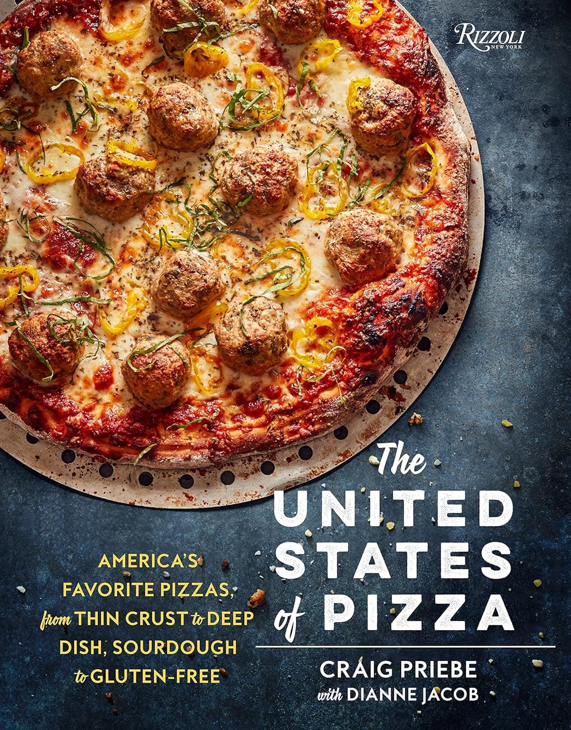 کتاب The United States of Pizza: America’s Favorite Pizzas, From Thin Crust to Deep Dish, Sourdough to Gluten-Free
