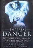 کتاب Imperial Dancer: Mathilde Kschessinska and the Romanovs