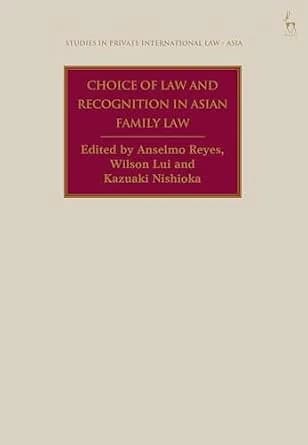 و دانلود نسخه کامل کتاب زبان اصلی Choice of Law and Recognition in Asian Family Law (Studies in Private International Law – Asia) | دانلود کتاب خارجی