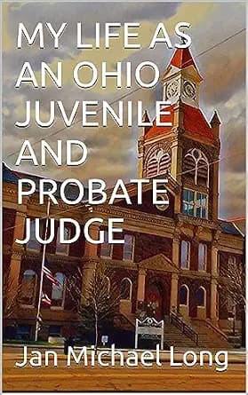 و دانلود نسخه کامل کتاب زبان اصلی MY LIFE AS AN OHIO JUVENILE AND PROBATE JUDGE: Lessons That I Learned PDF | دانلود کتاب خارجی