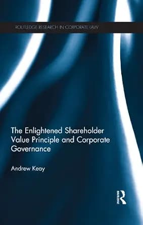 و دانلود نسخه کامل کتاب زبان اصلی The Enlightened Shareholder Value Principle and Corporate Governance (Routledge Research in Corporate Law) PDF | دانلود کتاب خارجی — تصویر ۲
