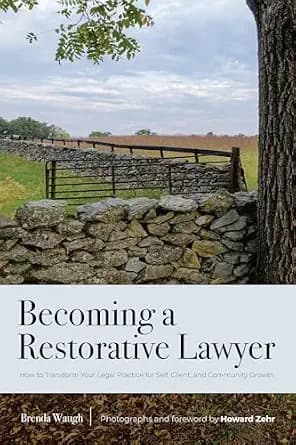 و دانلود نسخه کامل کتاب زبان اصلی Becoming a Restorative Lawyer: How to Transform Your Legal Practice for Self, Client, and Community Growth PDF | دانلود کتاب خارجی — تصویر ۲