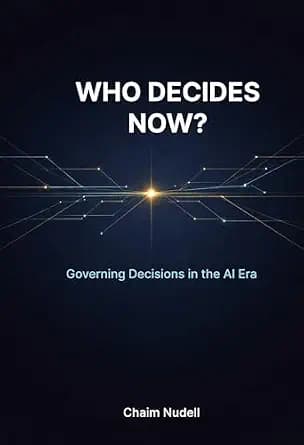و دانلود نسخه کامل کتاب زبان اصلی WHO DECIDES NOW?: HOW LEADERS GOVERN DECISIONS AS INTELLIGENCE MOVES INTO THE STACK (Information Technology Strategy and Architecture) PDF | دانلود کتاب خارجی