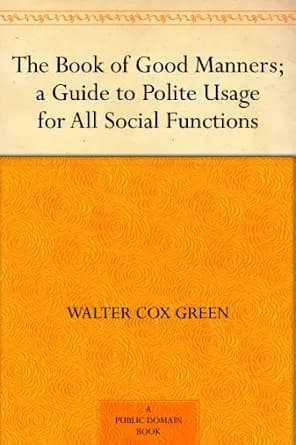 و دانلود نسخه کامل کتاب زبان اصلی The Book of Good Manners; a Guide to Polite Usage for All Social Functions PDF | دانلود کتاب خارجی