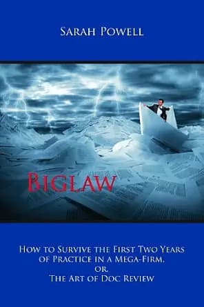 و دانلود نسخه کامل کتاب زبان اصلی Biglaw: How to Survive the First Two Years of Practice in a Mega-Firm, or, The Art of Doc Review PDF | دانلود کتاب خارجی — تصویر ۲