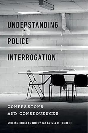 و دانلود نسخه کامل کتاب زبان اصلی Understanding Police Interrogation: Confessions and Consequences (Psychology and Crime Book 4) PDF | دانلود کتاب خارجی