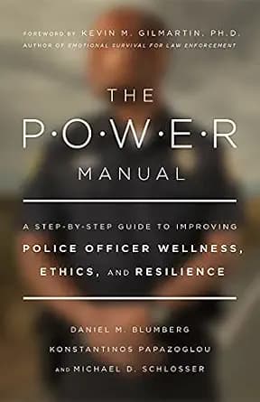 و دانلود نسخه کامل کتاب زبان اصلی The POWER Manual: A Step-by-Step Guide to Improving Police Officer Wellness, Ethics, and Resilience (APA LifeTools Series) PDF | دانلود کتاب خارجی