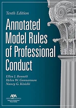 و دانلود نسخه کامل کتاب زبان اصلی Annotated Model Rules of Professional Conduct, Tenth Edition PDF | دانلود کتاب خارجی