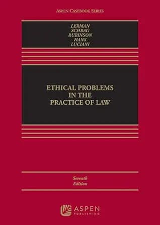 و دانلود نسخه کامل کتاب زبان اصلی Ethical Problems in the Practice of Law (Aspen Casebook Series) PDF | دانلود کتاب خارجی