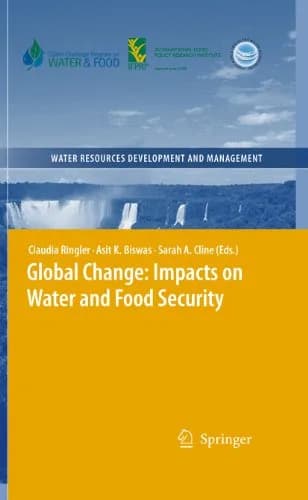 و دانلود نسخه کامل کتاب زبان اصلی Global Change: Impacts on Water and food Security (Water Resources Development and Management) 2010th Edition PDF | دانلود کتاب خارجی