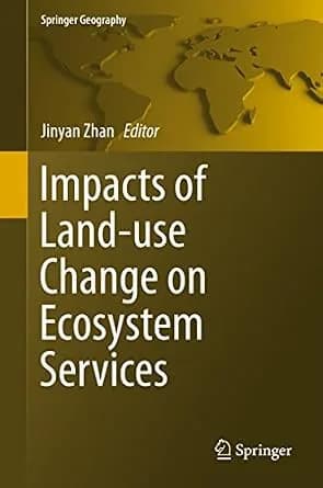 و دانلود نسخه کامل کتاب زبان اصلی Impacts of Land-use Change on Ecosystem Services (Springer Geography) PDF | دانلود کتاب خارجی