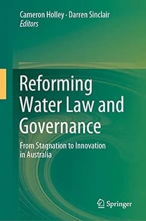 و دانلود نسخه کامل کتاب زبان اصلی Reforming Water Law and Governance: From Stagnation to Innovation in Australia PDF | دانلود کتاب خارجی