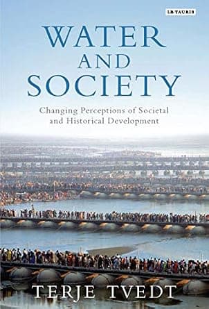 و دانلود نسخه کامل کتاب زبان اصلی Water and Society: Changing Perceptions of Societal and Historical Development (International Library of Human Geography Book 30) PDF | دانلود کتاب خارجی