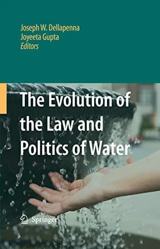 و دانلود نسخه کامل کتاب زبان اصلی The Evolution of the Law and Politics of Water 2009th Edition PDF | دانلود کتاب خارجی