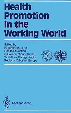 و دانلود نسخه کامل کتاب زبان اصلی Health Promotion in the Working World: In collaboration with World Health Organization Regional Office for Europe PDF | دانلود کتاب خارجی