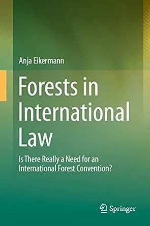 و دانلود نسخه کامل کتاب زبان اصلی Forests in International Law: Is There Really a Need for an International Forest Convention? PDF | دانلود کتاب خارجی