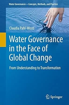 و دانلود نسخه کامل کتاب زبان اصلی Water Governance in the Face of Global Change: From Understanding to Transformation (Water Governance – Concepts, Methods, and Practice) PDF | دانلود کتاب