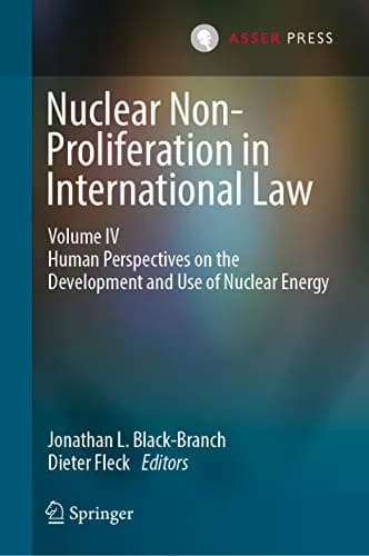 و دانلود نسخه کامل کتاب زبان اصلی Nuclear Non-Proliferation in International Law – Volume IV: Human Perspectives on the Development and Use of Nuclear Energy 1st ed. 2019 Edition PDF | دانل