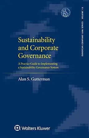 و دانلود نسخه کامل کتاب زبان اصلی Sustainability and Corporate Governance: A Practice Guide to Implementing a Sustainability Governance System (European Company Law Series Book 13) PDF | دانلود ک