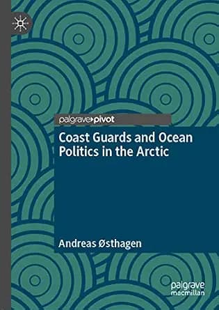 و دانلود نسخه کامل کتاب زبان اصلی Coast Guards and Ocean Politics in the Arctic PDF | دانلود کتاب خارجی