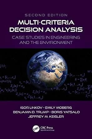 و دانلود نسخه کامل کتاب زبان اصلی Multi-Criteria Decision Analysis: Case Studies in Engineering and the Environment (Environmental Assessment and Management) PDF | دانلود کتاب خارجی