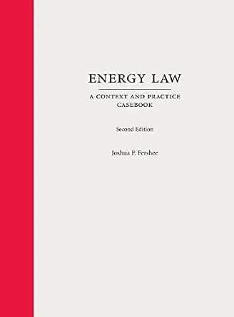 و دانلود نسخه کامل کتاب زبان اصلی Energy Law: A Context and Practice Casebook, Second Edition PDF | دانلود کتاب خارجی