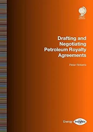 و دانلود نسخه کامل کتاب زبان اصلی Drafting and Negotiating Petroleum Royalty Agreements PDF | دانلود کتاب خارجی