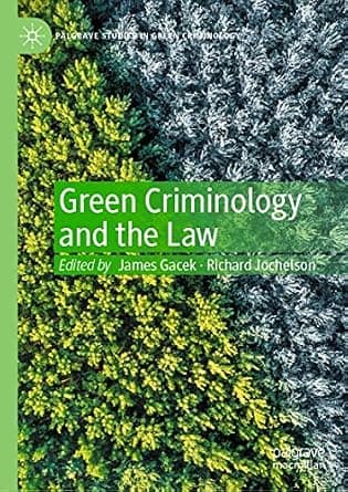و دانلود نسخه کامل کتاب زبان اصلی Green Criminology and the Law (Palgrave Studies in Green Criminology) PDF | دانلود کتاب خارجی