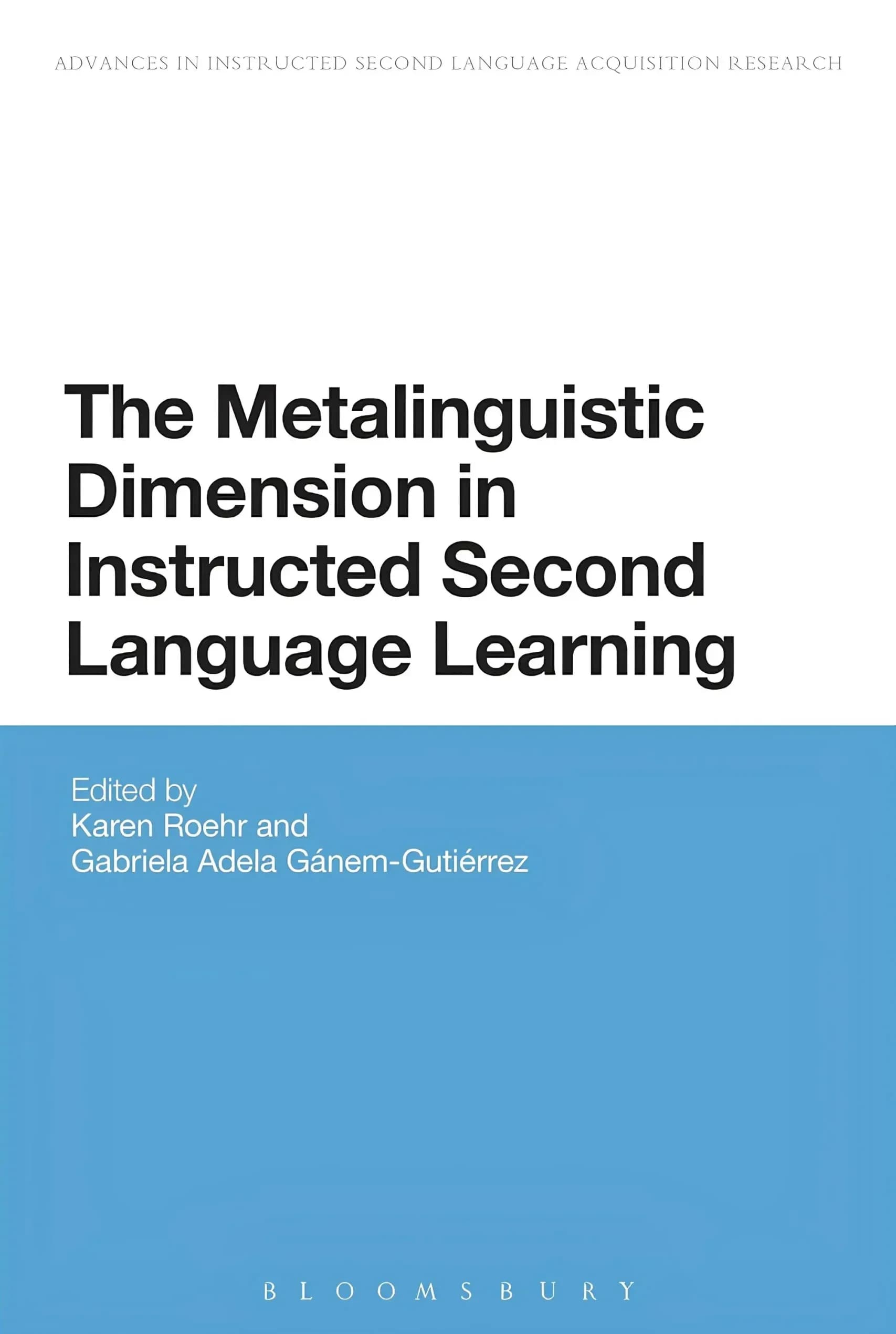 کتاب بُعد فرازبانی در یادگیری هدایت‌شده زبان دوم (The Metalinguistic Dimension in Instructed Second Language Learning) نسخه انگلیسی PDF | کارن روئر و گابریلا آدلا گانم-گوتیرز