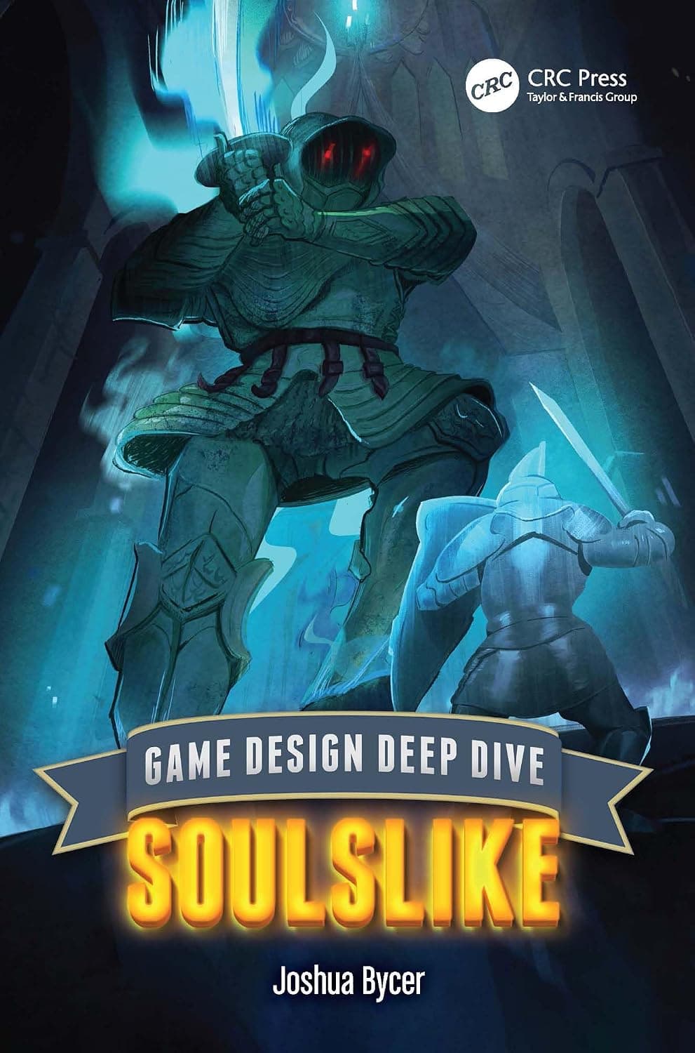 کتاب بررسی عمیق طراحی بازی: سولزلایک (Game Design Deep Dive: Soulslike) نسخه انگلیسی PDF | جاشوا بایسر