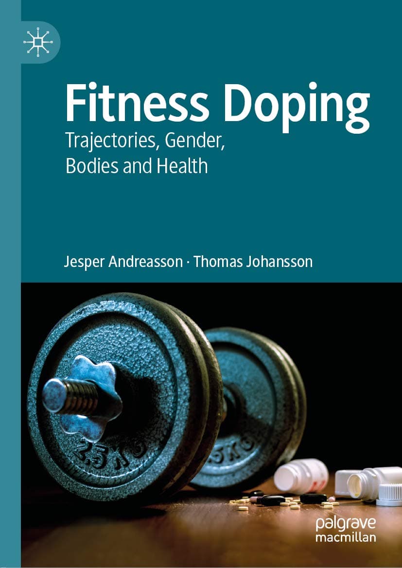 کتاب مسیرهای دوپینگ در تناسب اندام، جنسیت، بدن‌ها و سلامت (Fitness Doping Trajectories, Gender, Bodies and Health) نسخه انگلیسی PDF | یسپِر آندریاسون و توماس یوهانسون