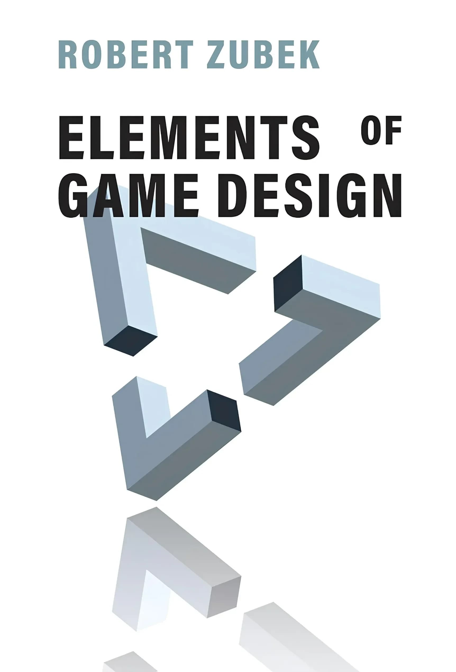کتاب عناصر طراحی بازی (Elements of Game Design) نسخه انگلیسی PDF | رابرت زوبک