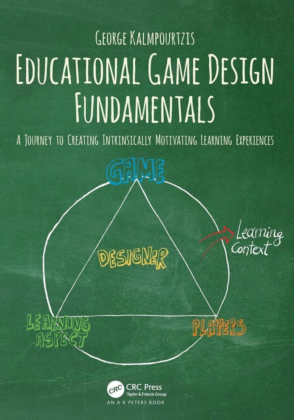 کتاب مبانی طراحی بازی‌های آموزشی (Educational Game Design Fundamentals) نسخه انگلیسی PDF | جورج کالمپورتزیس