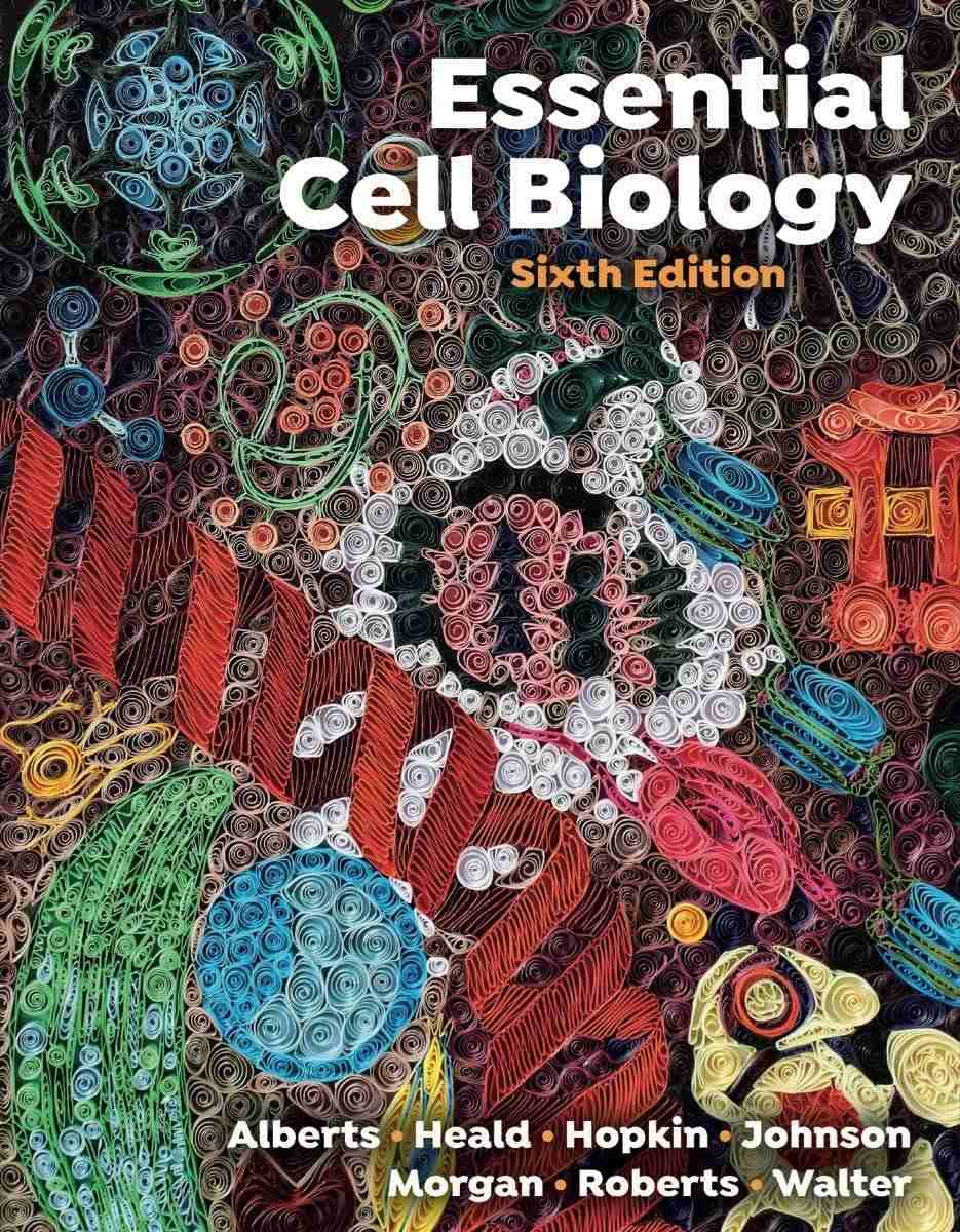 کتاب زیست‌شناسی سلولی ضروری، ویرایش ششم (Essential Cell Biology, Sixth Edition) نسخه انگلیسی PDF | دیوید مورگان، بروس آلبرتس، کارن هاپکین و الکساندر جانسون — تصویر ۲