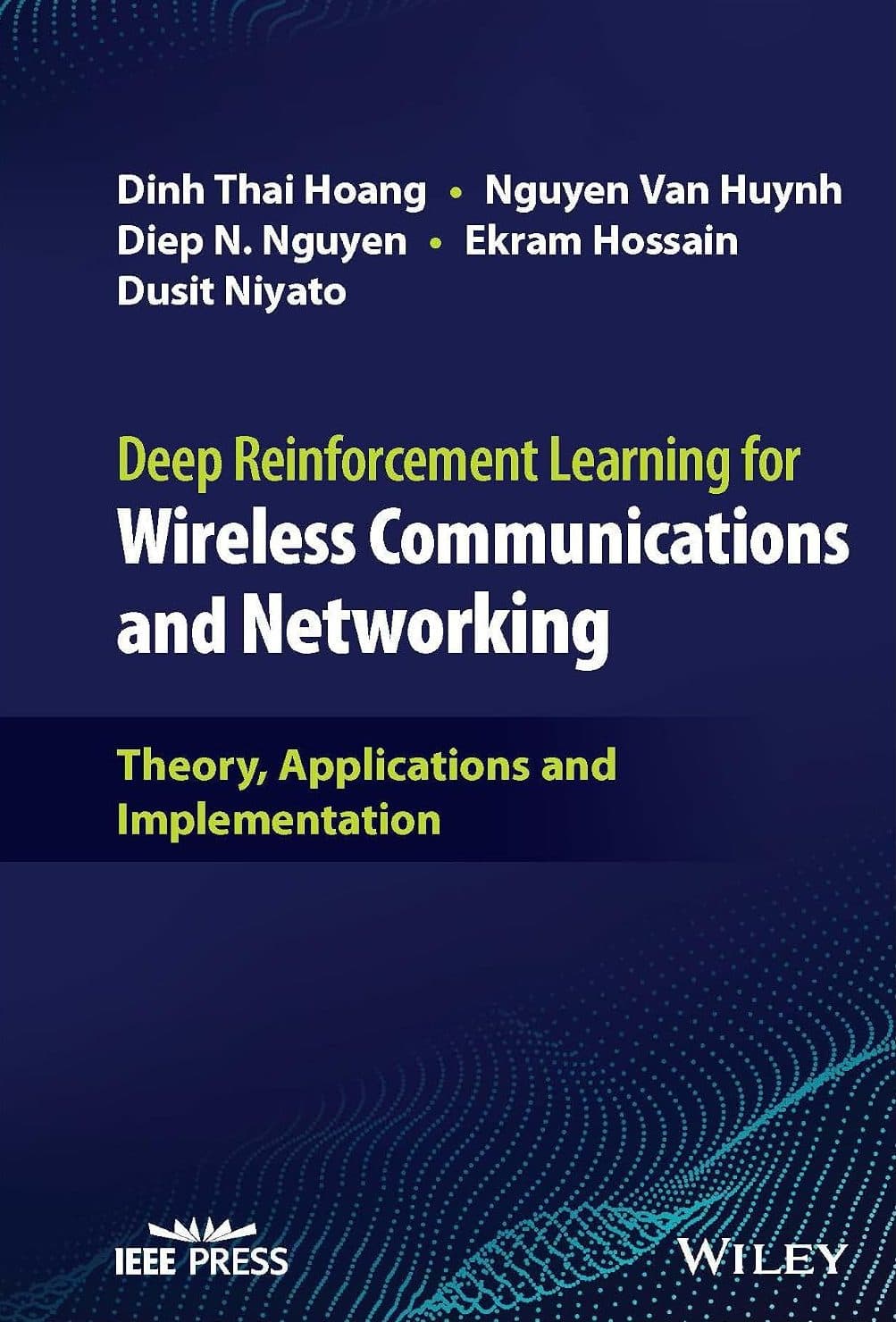 کتاب یادگیری تقویتی عمیق برای ارتباطات و شبکه‌های بی‌سیم (Deep Reinforcement Learning for Wireless Communications and Networking) نسخه انگلیسی PDF | دین تای هوانگ، نگوین وان هوین و دیپ ان. نگوین