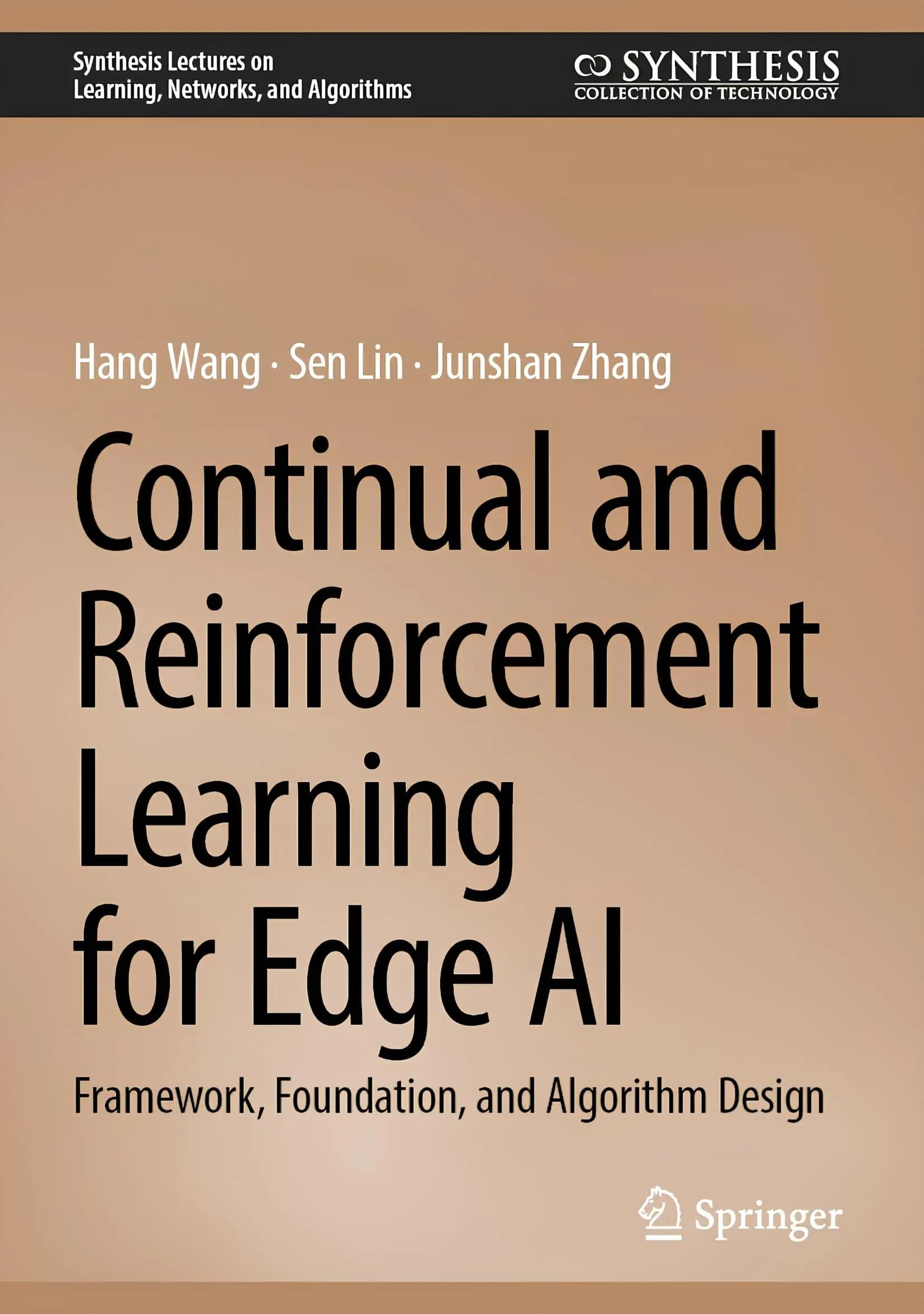 کتاب یادگیری پیوسته و تقویتی برای هوش مصنوعی لبه‌ای (Continual and Reinforcement Learning for Edge AI) نسخه انگلیسی PDF | هانگ وانگ، سن لین و جونشان ژانگ